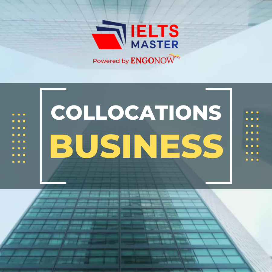 từ vựng collocations chủ đề Business